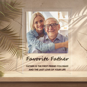 Father's Day gift custom photo Plaque acrylic lettering board Father is your first friend and last love in the world