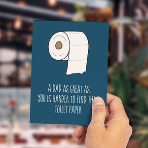 A Dad as Great as You is Hareder Ro Fine than Toilet Paper Funny Father's Day Card