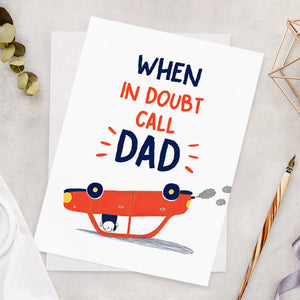 When in Doubt Call Dad Funny Father's Day Card Miss Dad Card