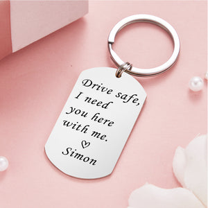 Drive Safe Keychain Custom Photo Name Keychain Best Lover Gifts for him I Need You Here with Me - MadeMineAU